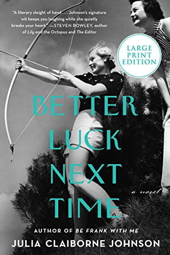 Stock image for Better Luck Next Time : A Novel for sale by Better World Books: West