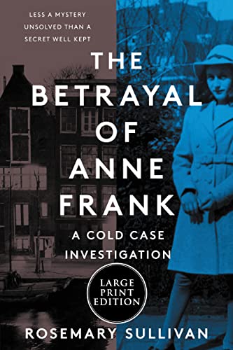 Imagen de archivo de The Betrayal of Anne Frank: A Cold Case Investigation a la venta por SecondSale