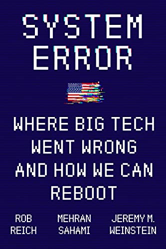 Beispielbild fr System Error : Where Big Tech Went Wrong and How We Can Reboot zum Verkauf von Better World Books