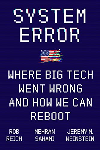 Imagen de archivo de System Error: Where Big Tech Went Wrong and How We Can Reboot a la venta por Gulf Coast Books