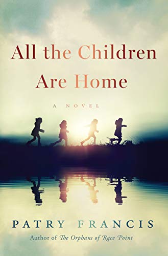 Stock image for All the Children Are Home: A Novel for sale by SecondSale