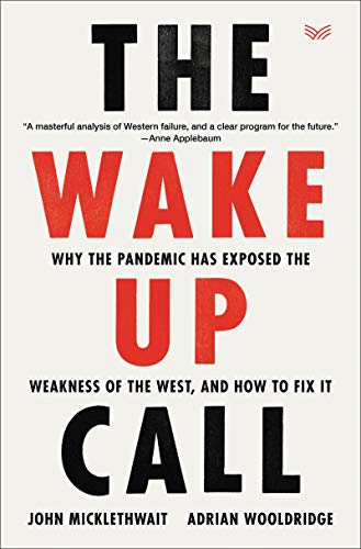 9780063065291: The Wake-up Call: Why the Pandemic Has Exposed the Weakness of the West, and How to Fix It