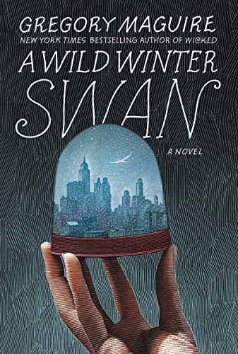9780063065918: A Wild Winter Swan: A Novel