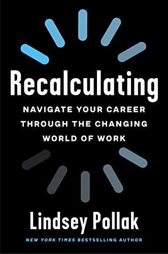 Imagen de archivo de Recalculating: Navigate Your Career Through the Changing World of Work a la venta por Goodwill of Colorado