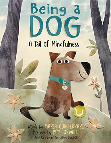 Stock image for Being a Dog: A Tail of Mindfulness for sale by Zoom Books Company
