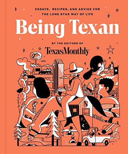 Beispielbild fr Being Texan: Essays, Recipes, and Advice for the Lone Star Way of Life zum Verkauf von ThriftBooks-Dallas