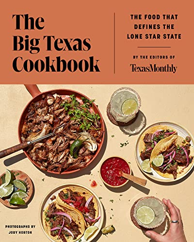Beispielbild fr The Big Texas Cookbook: The Food That Defines the Lone Star State zum Verkauf von 417 Books