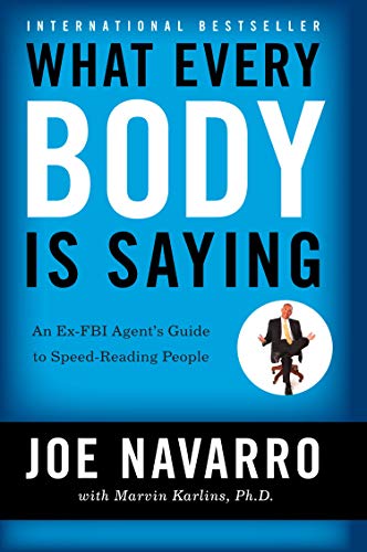 Beispielbild fr What Every Body is Saying : An Ex-FBI Agent*s Guide to Speed-Reading People zum Verkauf von dsmbooks