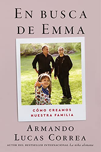 Stock image for In Search of Emma en Busca de Emma (Spanish Edition) : Cmo Creamos Nuestra Familia for sale by Better World Books