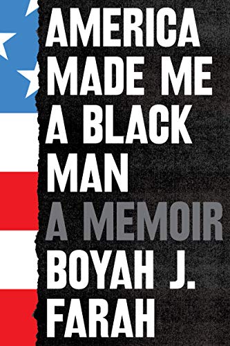 Stock image for America Made Me a Black Man: A Memoir for sale by BooksRun