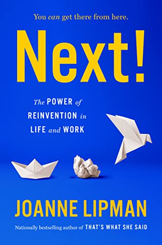 9780063073487: Next!: The Power of Reinvention in Life and Work