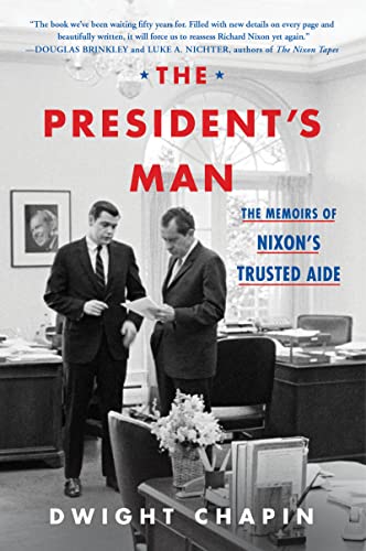 Stock image for The President's Man : The Memoirs of Nixon's Trusted Aide for sale by Better World Books