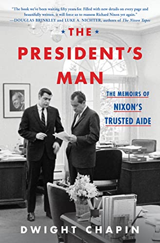 Stock image for The President's Man: The Memoirs of Nixon's Trusted Aide for sale by Goodwill of Colorado