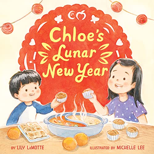 Stock image for Chloe's Lunar New Year for sale by ThriftBooks-Dallas