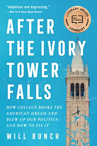 Stock image for After the Ivory Tower Falls: How College Broke the American Dream and Blew Up Our Politics?and How to Fix It for sale by HPB-Emerald