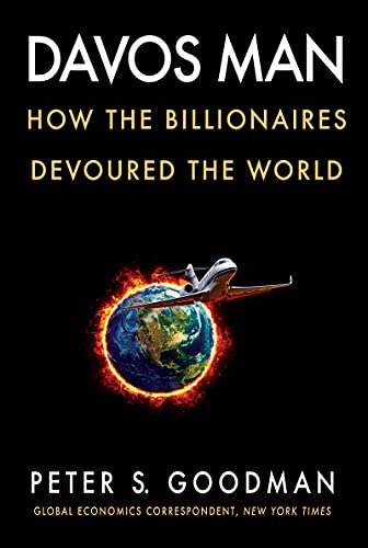 Imagen de archivo de Davos Man: How the Billionaires Devoured the World a la venta por KuleliBooks