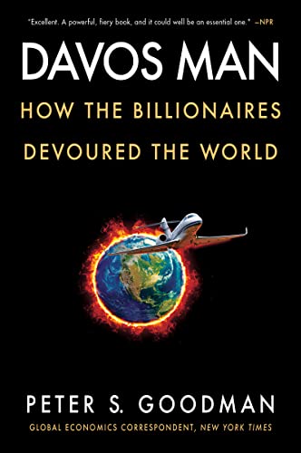 Imagen de archivo de Davos Man: How the Billionaires Devoured the World a la venta por Goodwill of Colorado