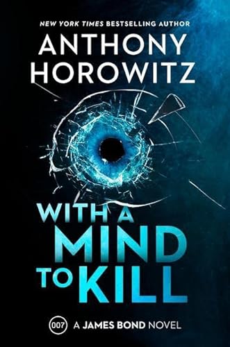 9780063078413: With a Mind to Kill: A James Bond Novel