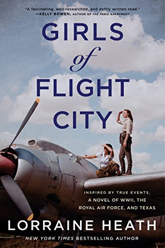 Beispielbild fr Girls of Flight City: Inspired by True Events, a Novel of WWII, the Royal Air Force, and Texas zum Verkauf von SecondSale