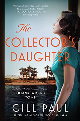 Beispielbild für The Collector's Daughter: A Novel of the Discovery of Tutankhamun's Tomb zum Verkauf von Hippo Books