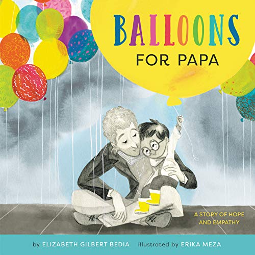 Beispielbild fr Balloons for Papa: A Story of Hope and Empathy zum Verkauf von Goodwill of Colorado