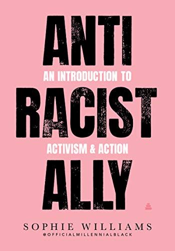 Imagen de archivo de Anti-Racist Ally: An Introduction to Activism and Action a la venta por SecondSale