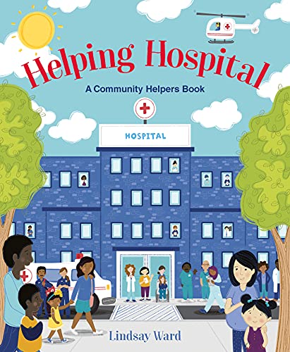 Stock image for Helping Hospital: A Community Helpers Book for sale by ThriftBooks-Dallas
