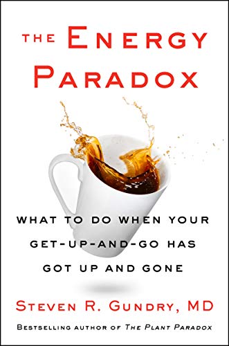 9780063083516: The Energy Paradox: What to Do When Your Get-Up-and-Go Has Got Up and Gone