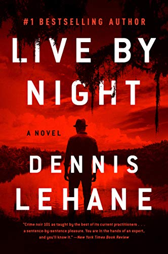 Beispielbild fr Live by Night : A Novel zum Verkauf von Better World Books