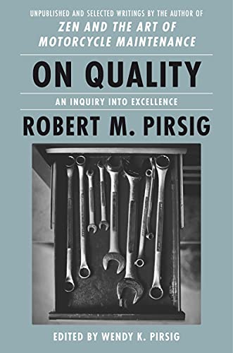 Beispielbild fr On Quality: An Inquiry into Excellence: Unpublished and Selected Writings zum Verkauf von SecondSale