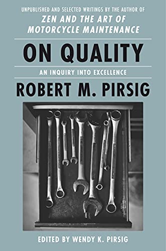 Stock image for On Quality: An Inquiry into Excellence: Unpublished and Selected Writings for sale by Dream Books Co.