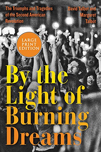 Imagen de archivo de By the Light of Burning Dreams: The Triumphs and Tragedies of the Second American Revolution a la venta por ThriftBooks-Atlanta