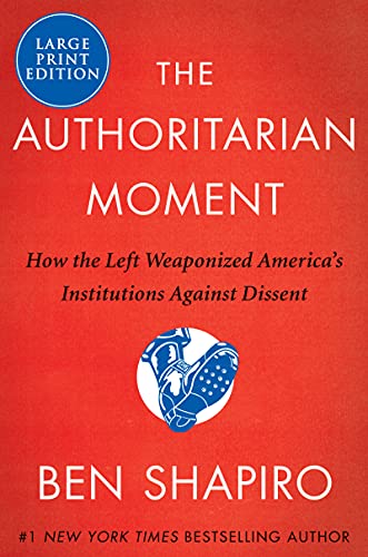 Imagen de archivo de The Authoritarian Moment: How the Left Weaponized America's Institutions Against Dissent a la venta por PlumCircle