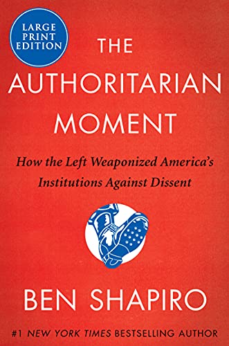 9780063090583: The Authoritarian Moment: How the Left Weaponized America's Institutions Against Dissent