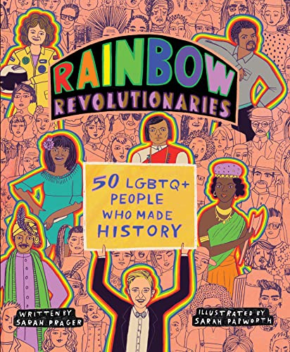 Beispielbild fr Rainbow Revolutionaries: Fifty LGBTQ+ People Who Made History zum Verkauf von Wonder Book