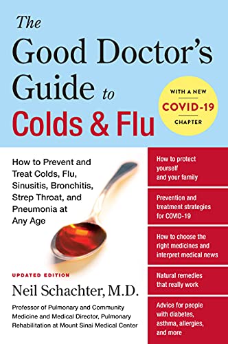 Stock image for The Good Doctor's Guide to Colds and Flu [Updated Edition]: How to Prevent and Treat Colds, Flu, Sinusitis, Bronchitis, Strep Throat, and Pneumonia at Any Age for sale by SecondSale