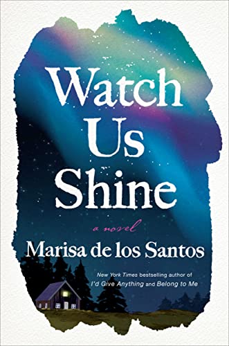 Imagen de archivo de Watch Us Shine: A Novel a la venta por SecondSale