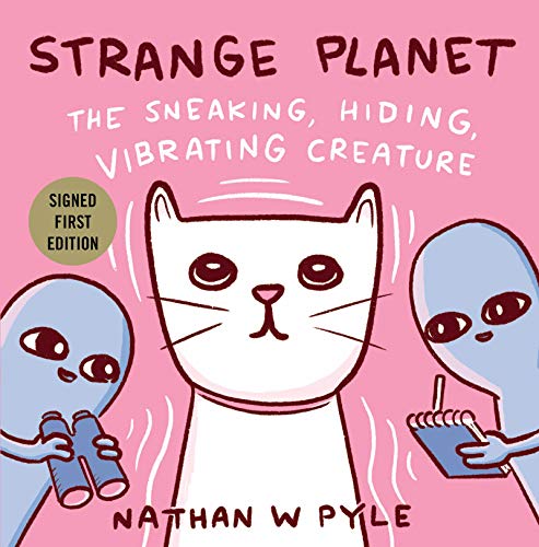 Imagen de archivo de Strange Planet: The Sneaking, Hiding, Vibrating Creature (Signed Book) a la venta por Goodwill Southern California