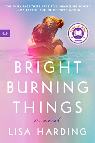 9780063097155: Bright Burning Things: A Read with Jenna Pick