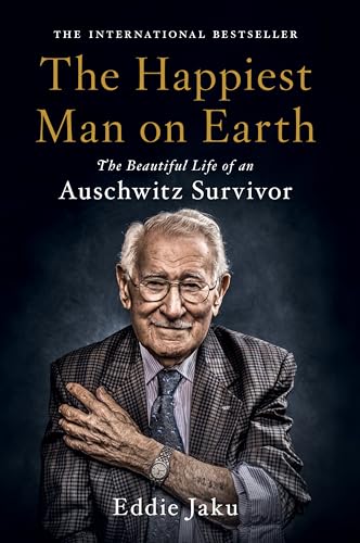 Stock image for The Happiest Man on Earth : The Beautiful Life of an Auschwitz Survivor for sale by Better World Books