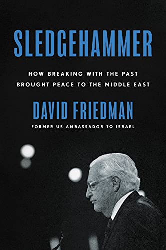 Beispielbild fr Sledgehammer : How Breaking with the Past Brought Peace to the Middle East zum Verkauf von Better World Books