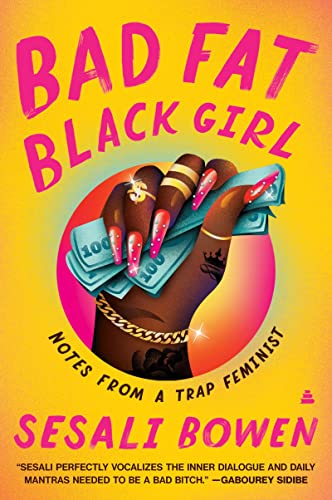 Stock image for Bad Fat Black Girl: Notes from a Trap Feminist for sale by Big River Books