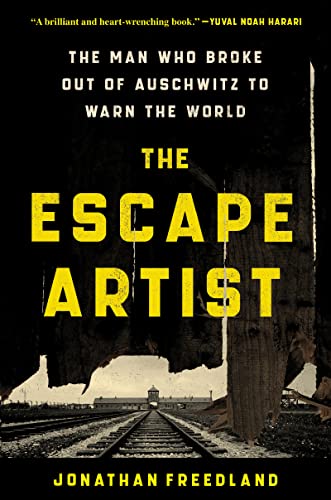 Stock image for The Escape Artist: The Man Who Broke Out of Auschwitz to Warn the World for sale by Zoom Books Company