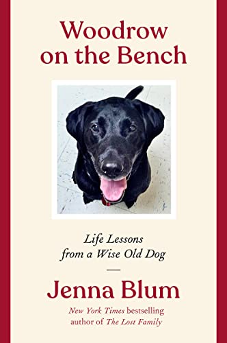 Beispielbild fr Woodrow on the Bench : Life Lessons from a Wise Old Dog zum Verkauf von Better World Books