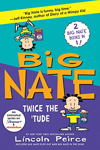 Stock image for Big Nate: Twice the 'Tude: Big Nate Flips Out and Big Nate: In the Zone for sale by ZBK Books