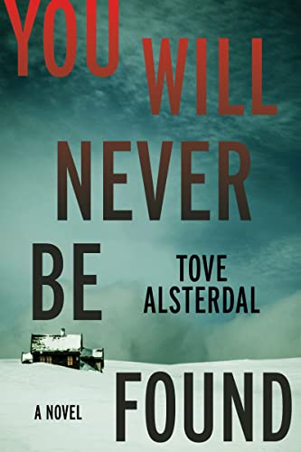 Beispielbild fr You Will Never Be Found: A Novel (The High Coast Series, 2) zum Verkauf von SecondSale