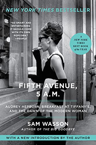 Stock image for Fifth Avenue, 5 A.M.: Audrey Hepburn, Breakfast at Tiffanys, and the Dawn of the Modern Woman for sale by Zoom Books Company