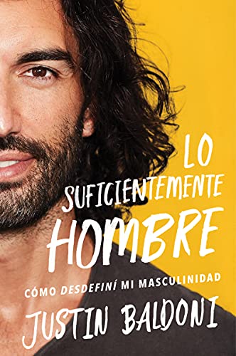 Stock image for Man Enough lo Suficientemente Hombre (Spanish Edition) : Cmo Desdefin Mi Masculinidad for sale by Better World Books
