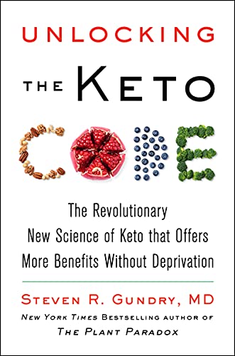 9780063118386: Unlocking the Keto Code: The Revolutionary New Science of Keto That Offers More Benefits Without Deprivation