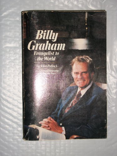 9780063120389: Billy Graham, evangelist to the world: an authorized biography of the decisive years